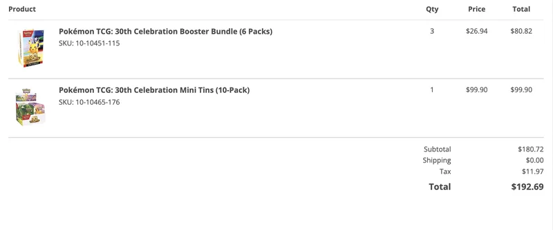 Pokémon Center order: three 30th Celebration Booster Bundles and a Mini Tins 10-pack, total $192.69